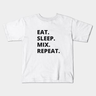 Eat Sleep Mix Repeat Kids T-Shirt